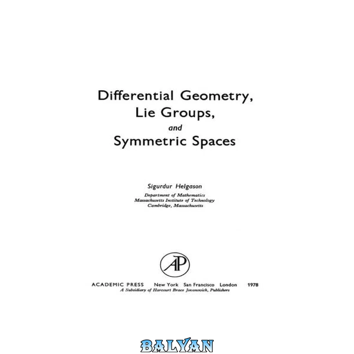 جلد کتاب Differential Geometry, Lie Groups, and Symmetric Spaces, Volume 80 (Pure and Applied Mathematics)