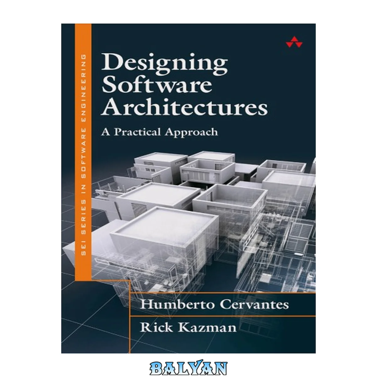 جلد کتاب Designing Software Architectures: A Practical Approach (SEI Series in Software Engineering)