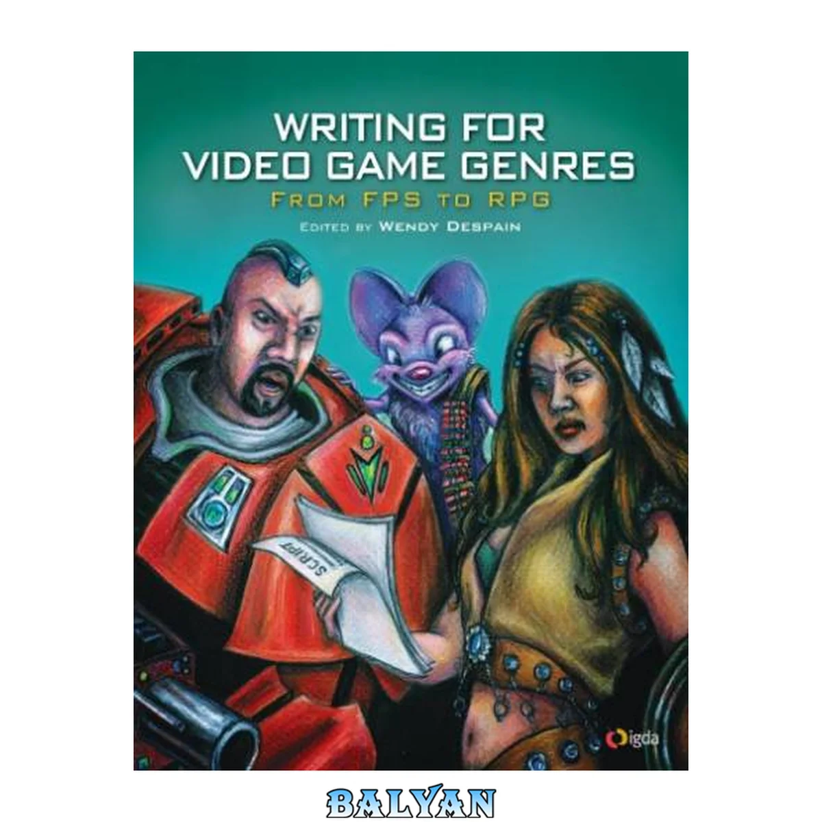 جلد کتاب Writing for Video Game Genres : From FPS to RPG