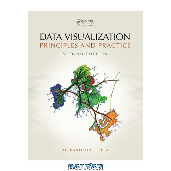 Data Visualization : Principles and Practice, Second Edition