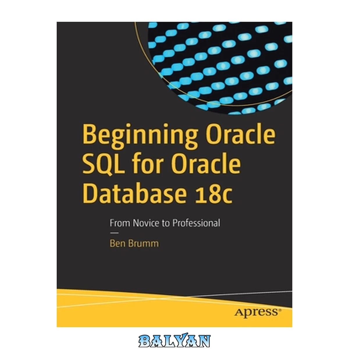 جلد کتاب Beginning Oracle SQL for Oracle Database 18c : From Novice to Professional