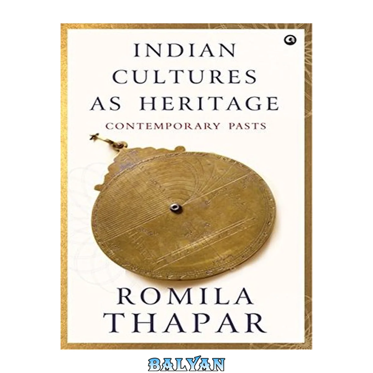 جلد کتاب Indian cultures as heritage : contemporary pasts