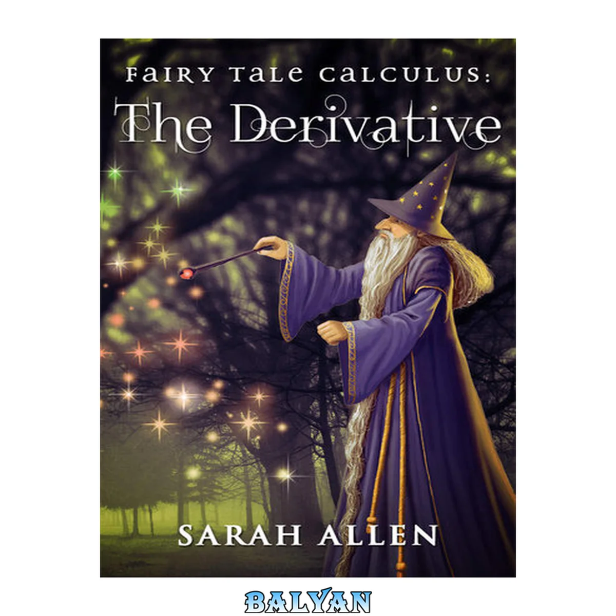 جلد کتاب Fairy Tale Calculus: The Derivative