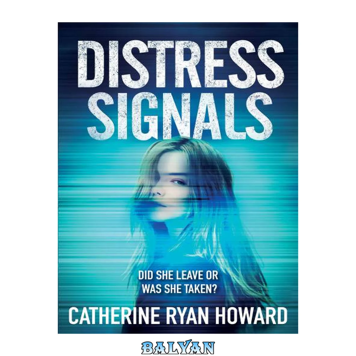 جلد کتاب Distress Signals : an Incredibly Gripping Psychological Thriller with a Twist You Won't See Coming