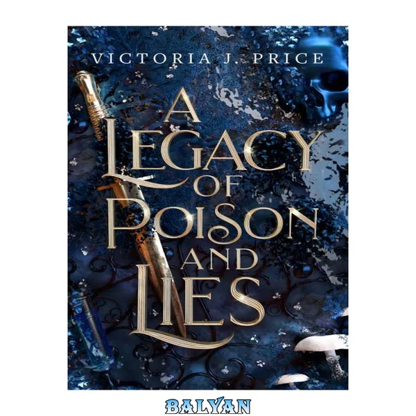 A Legacy of Poison and Lies (A Legacy of Storms and Starlight Book Two)
