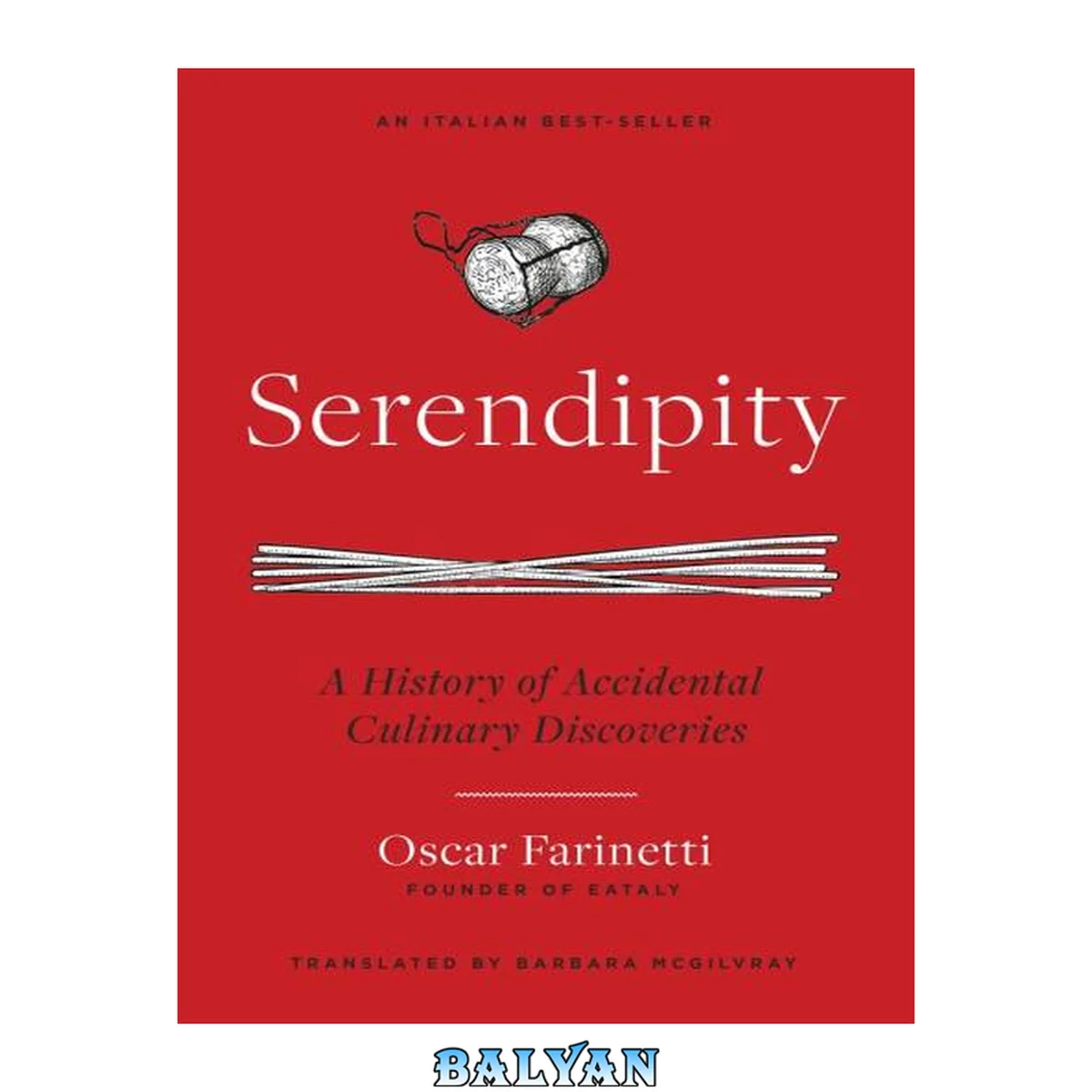 جلد کتاب Serendipity : A History of Accidental Culinary Discoveries