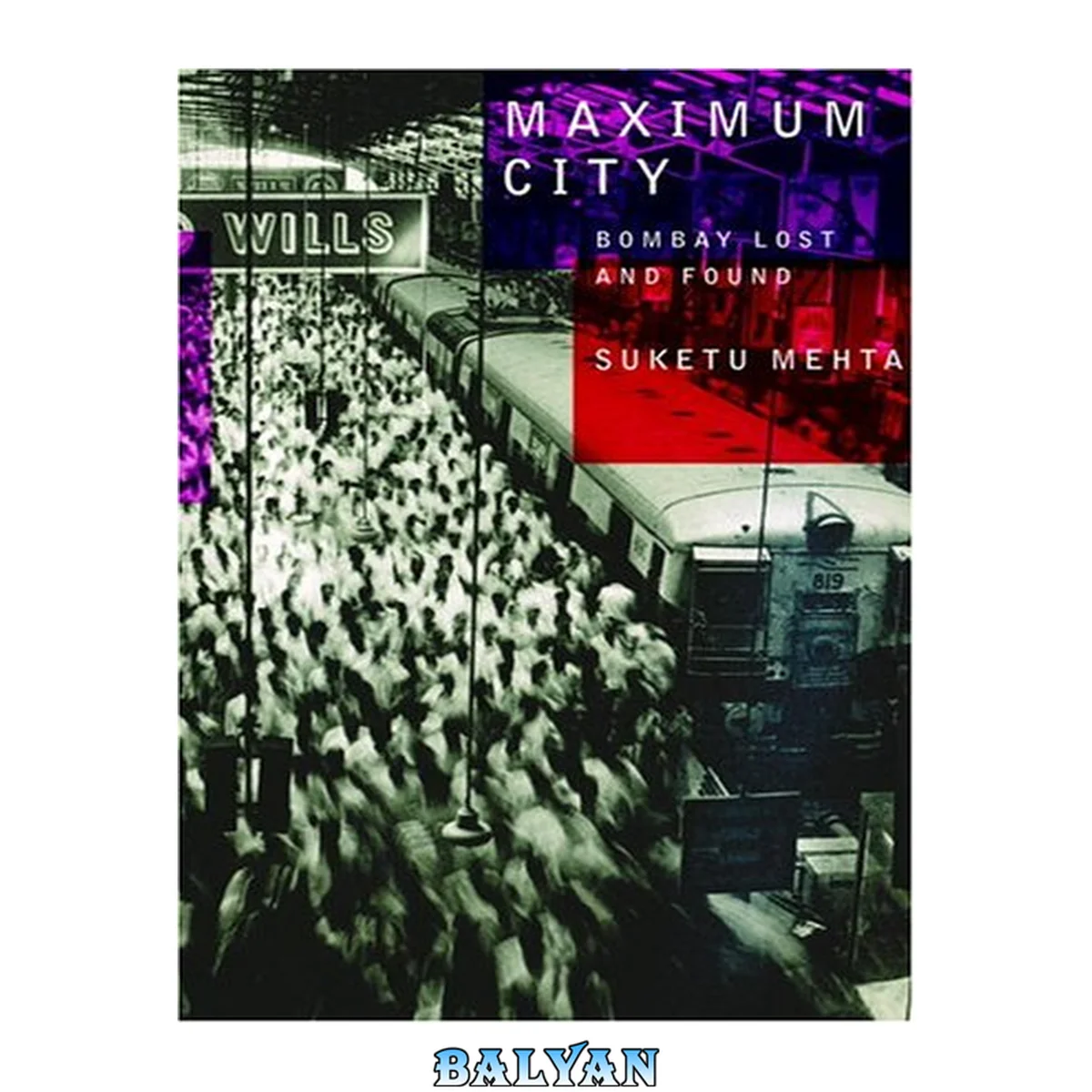 جلد کتاب Maximum city : Bombay lost and found