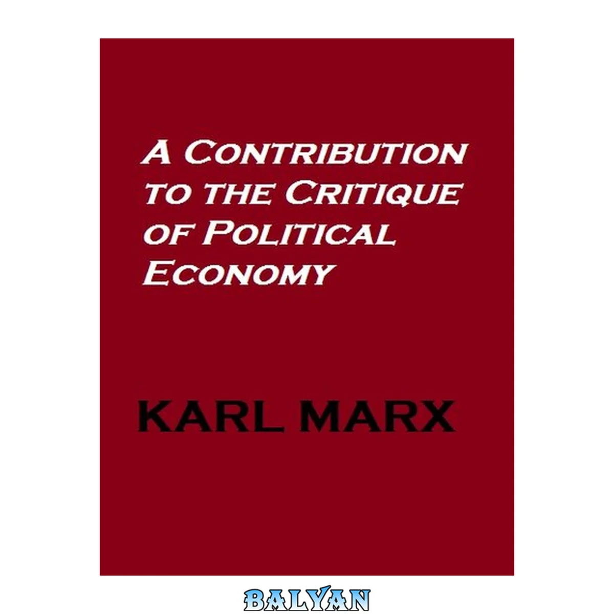 جلد کتاب A Contribution to the Critique of Political Economy