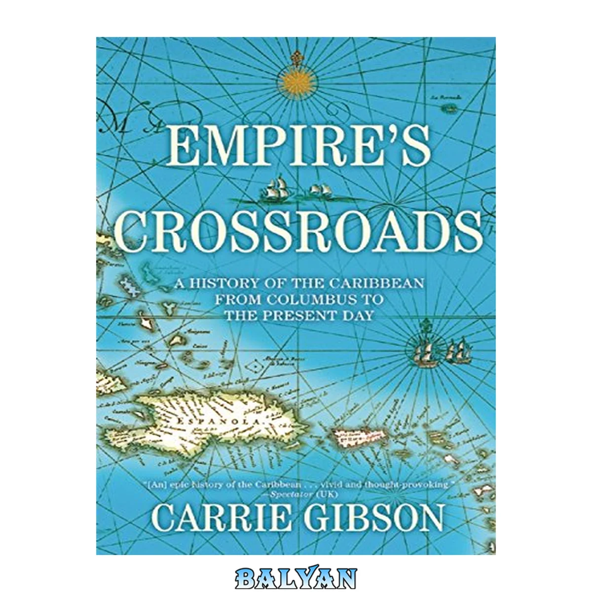جلد کتاب Empire’s crossroads : a history of the Caribbean from Columbus to the present day