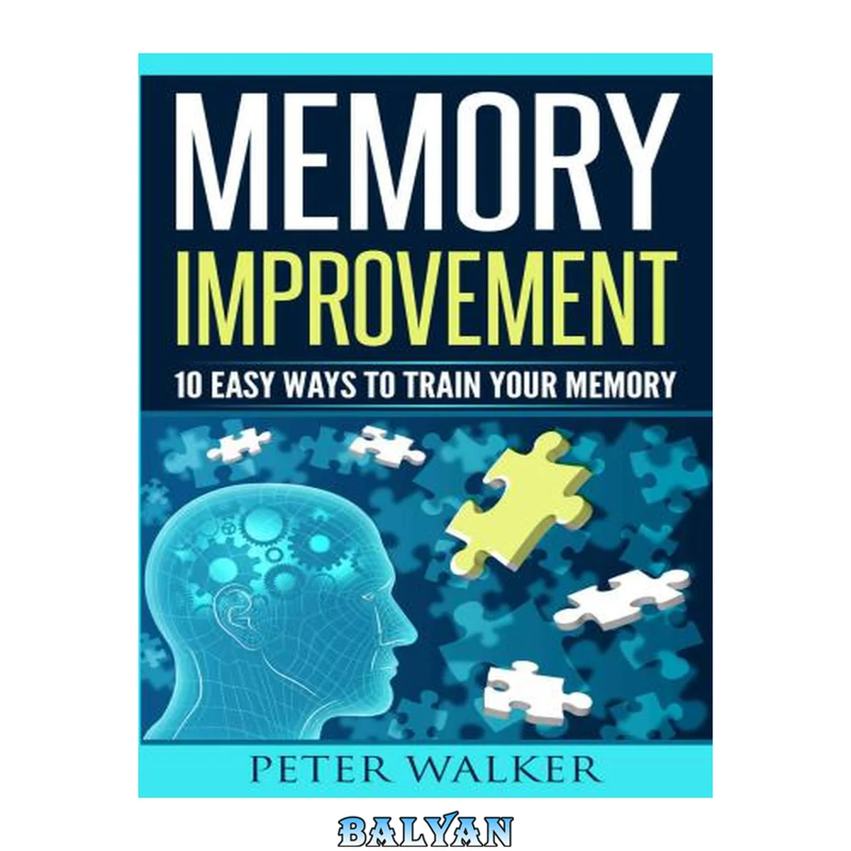 جلد کتاب Memory Improvement: 10 Easy Ways to Train Your Memory