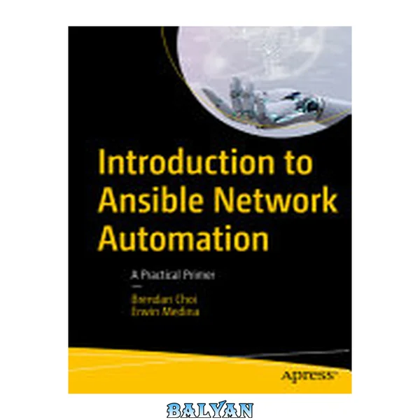 Introduction to Ansible Network Automation: A Practical Primer