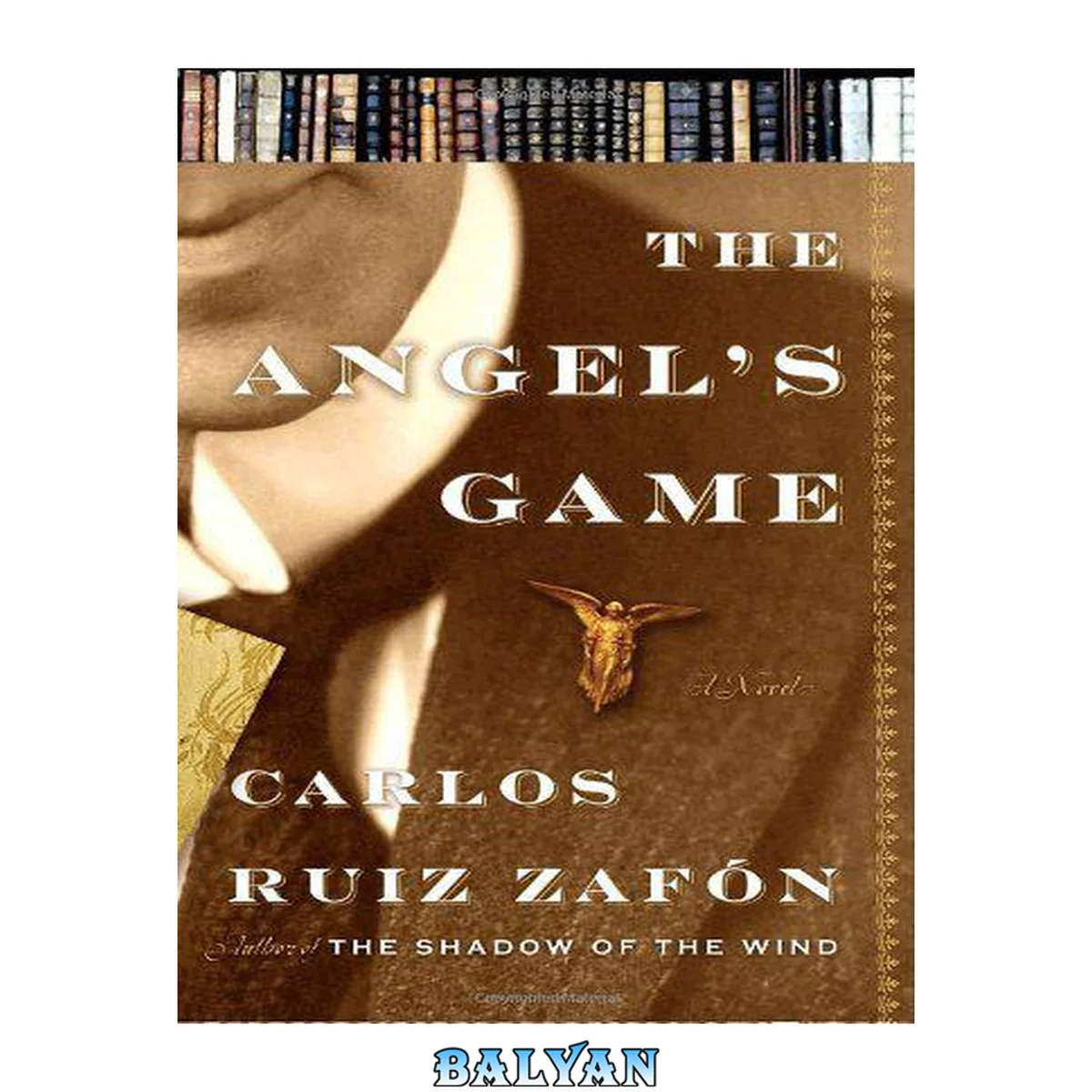 جلد کتاب The angel's game : the cemetery of forgotten books series, book 2