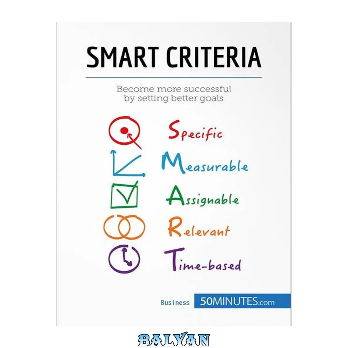 جلد کتاب SMART Criteria: Become more successful by setting better goals (Management &amp; Marketing Book 25)