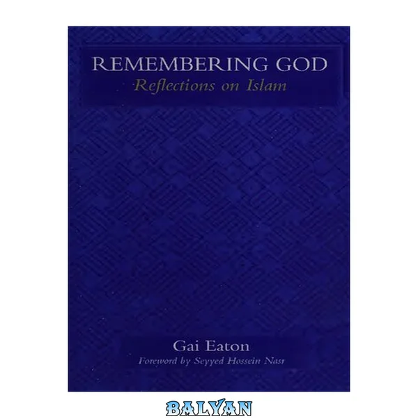 Remembering God : Reflections on Islam