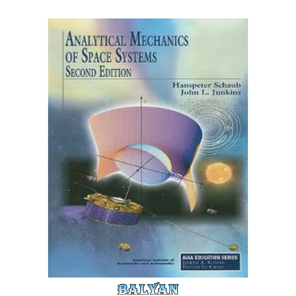 جلد کتاب Analytical Mechanics of Space Systems, Second Edition Volume 7417 (Second Edition) ||