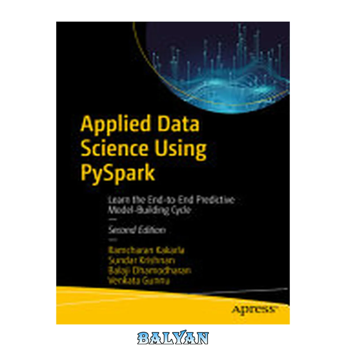 جلد کتاب Applied Data Science Using PySpark: Learn the End-to-End Predictive Model-Building Cycle (Second Edition)