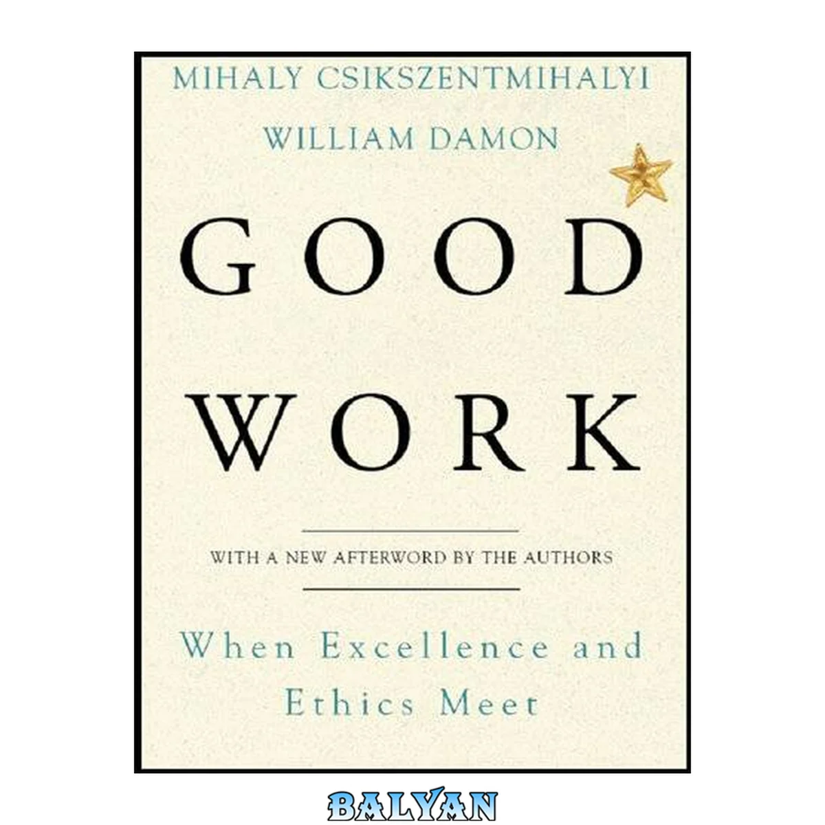 جلد کتاب Good Work : When Excellence and Ethics Meet
