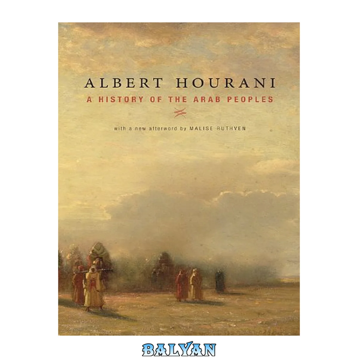 جلد کتاب A History of the Arab Peoples (1991) - With a New Afterword by Malise Ruthven (2002)