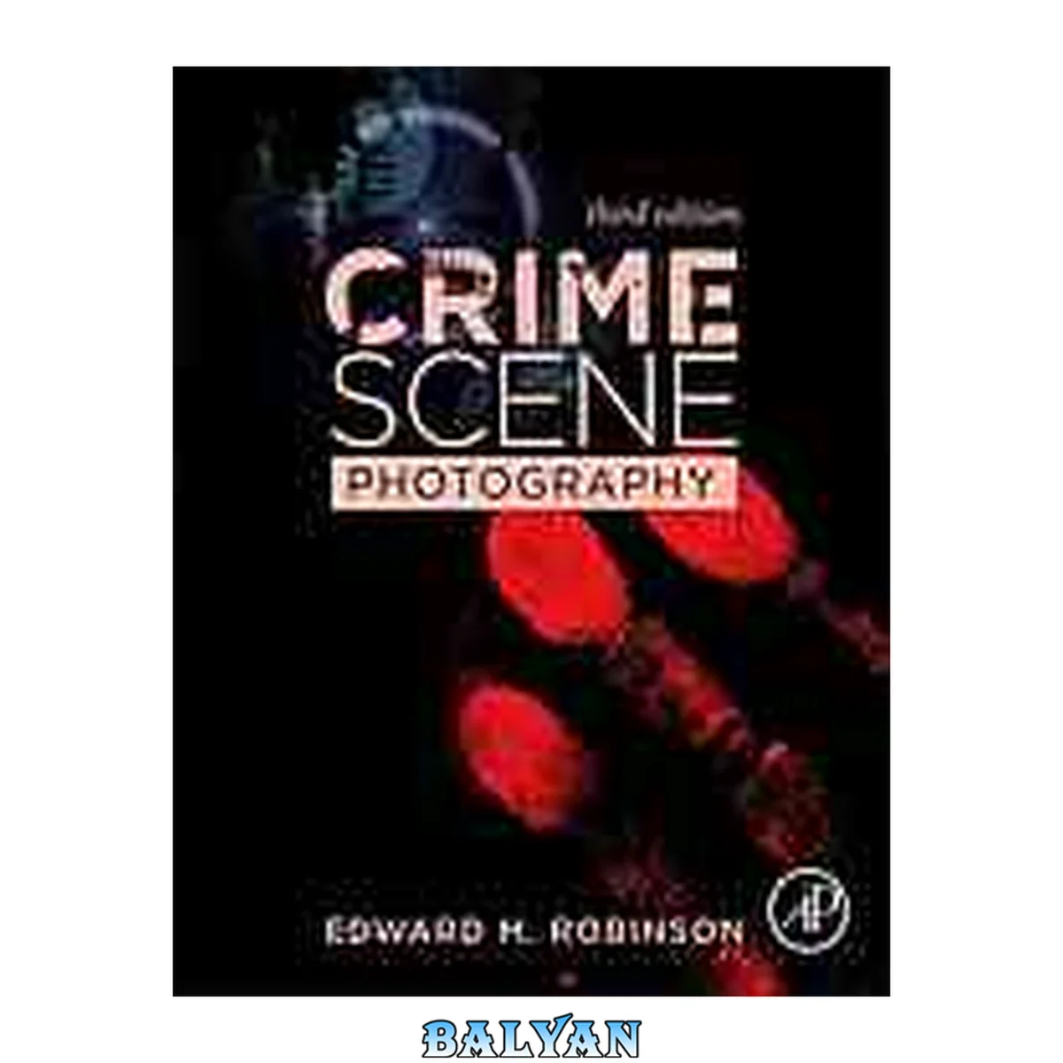 جلد کتاب Crime Scene Photography (Third Edition)
