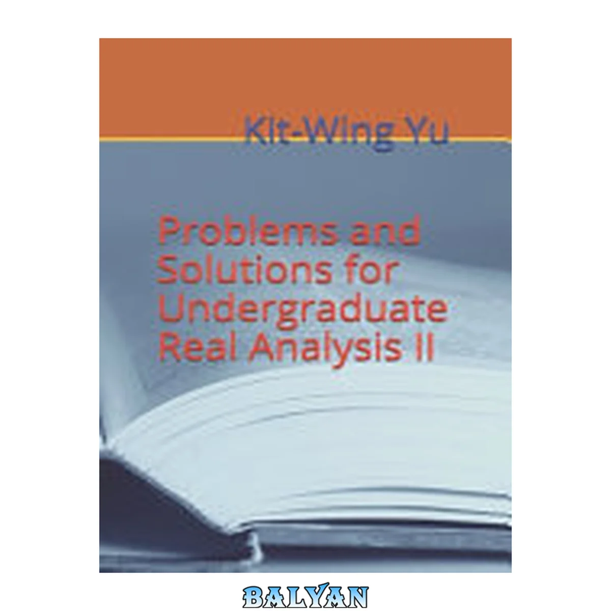 جلد کتاب Problems and Solutions for Undergraduate Real Analysis II