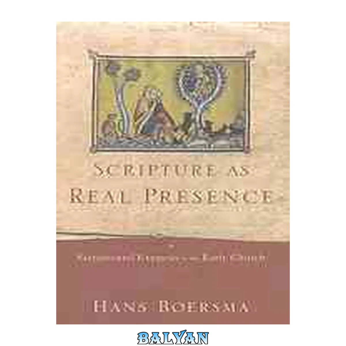 جلد کتاب Scripture as real presence : sacramental exegesis in the early church