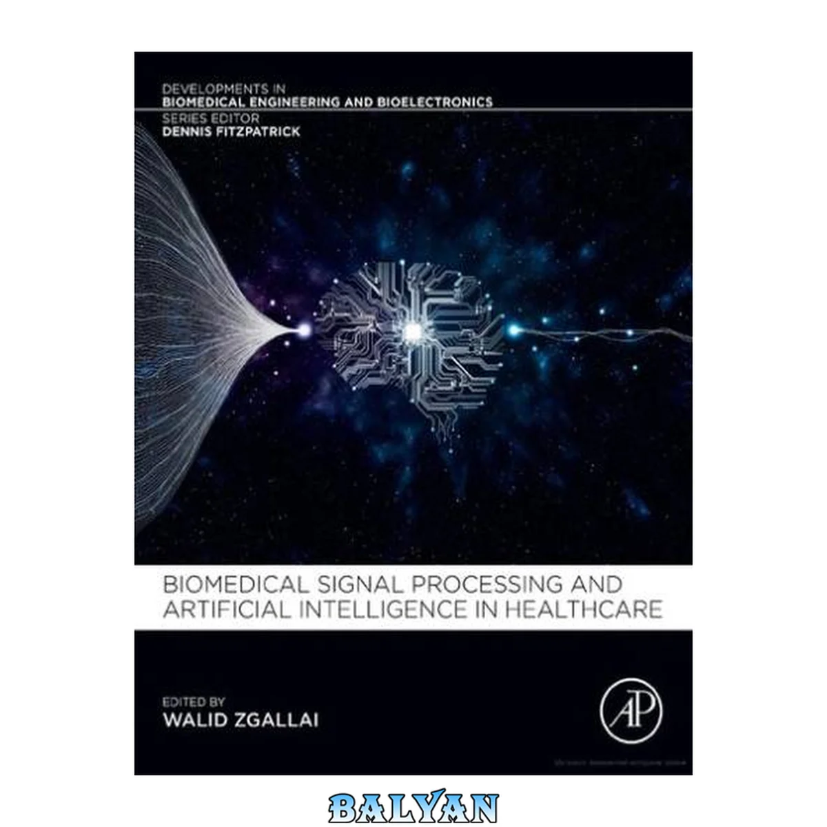 جلد کتاب Biomedical Signal Processing and Artificial Intelligence in Healthcare (Developments in Biomedical Engineering and Bioelectronics)