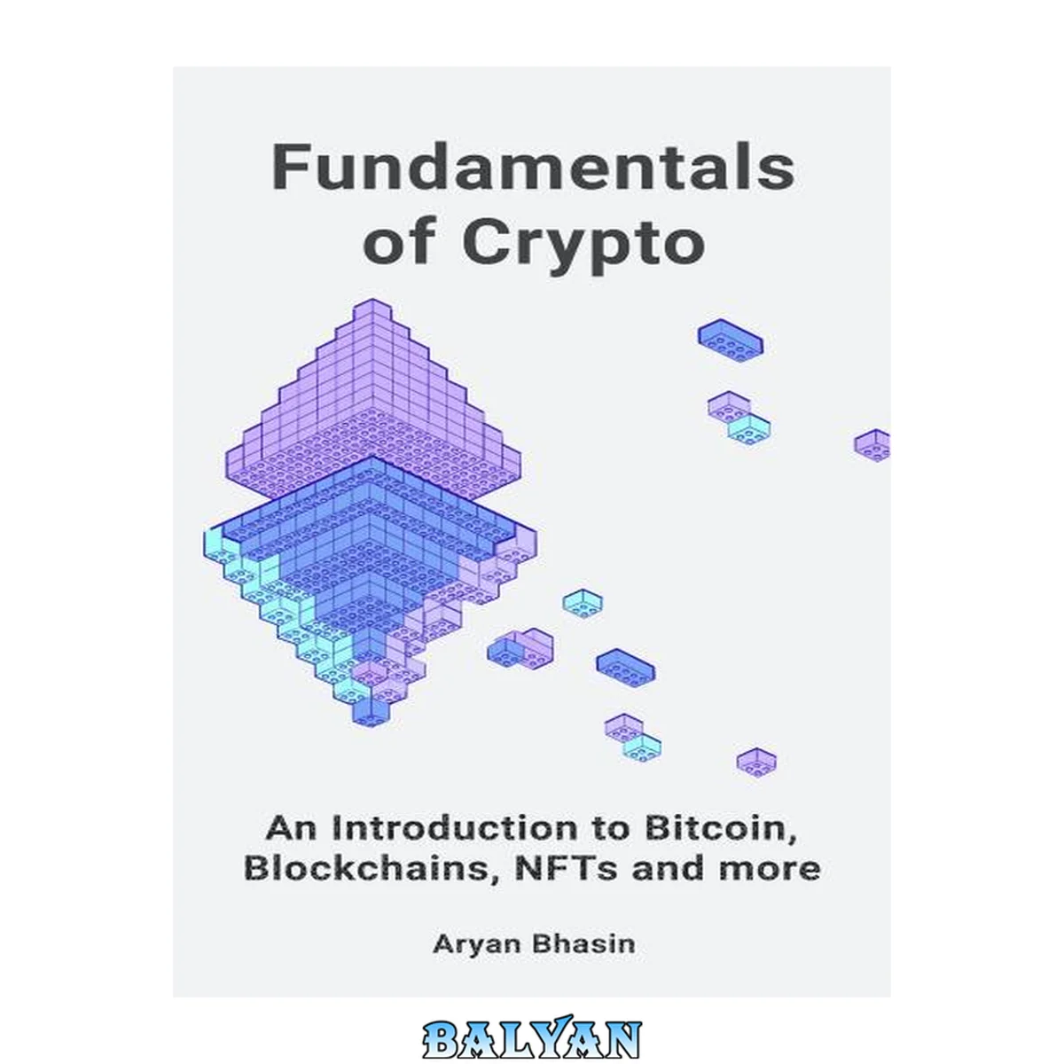 جلد کتاب Fundamentals of Crypto: An Introduction to Bitcoin, Blockchains, NFTs, and more