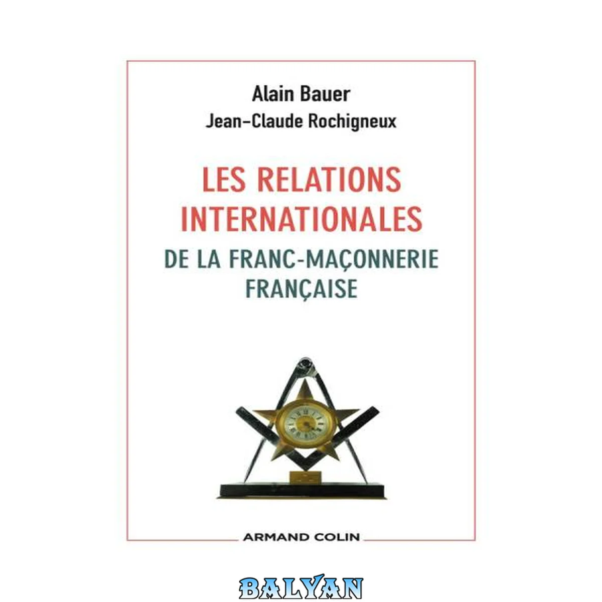 جلد کتاب Les relations internationales de la franc-maçonnerie française