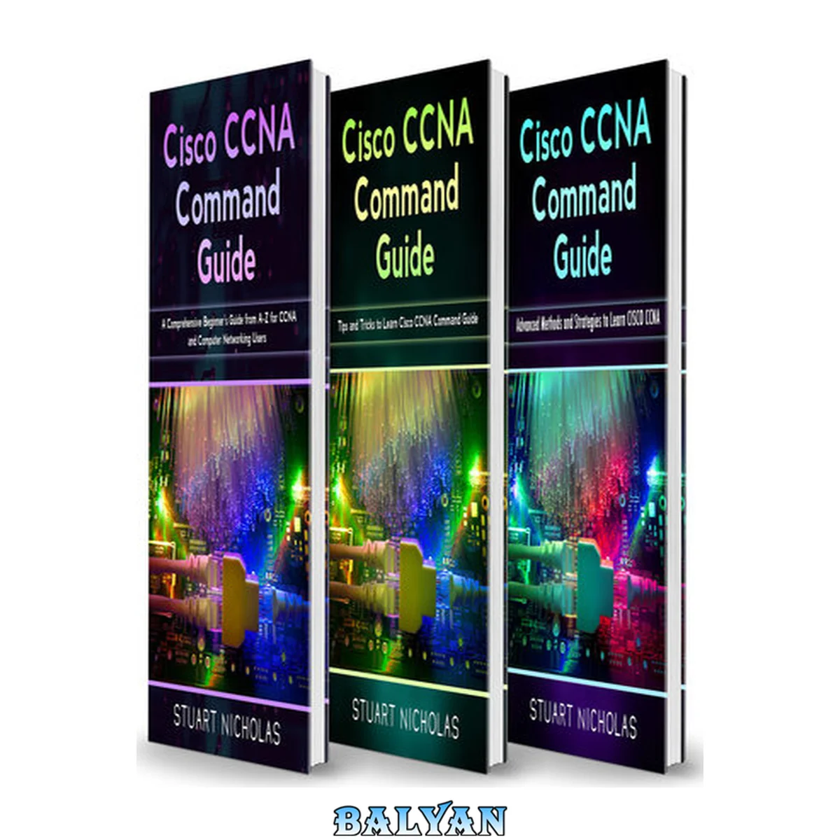 جلد کتاب Cisco CCNA Command Guide: 3 in 1- Beginner's Guide+ Tips and tricks+ Advanced Guide to learn CISCO CCNA