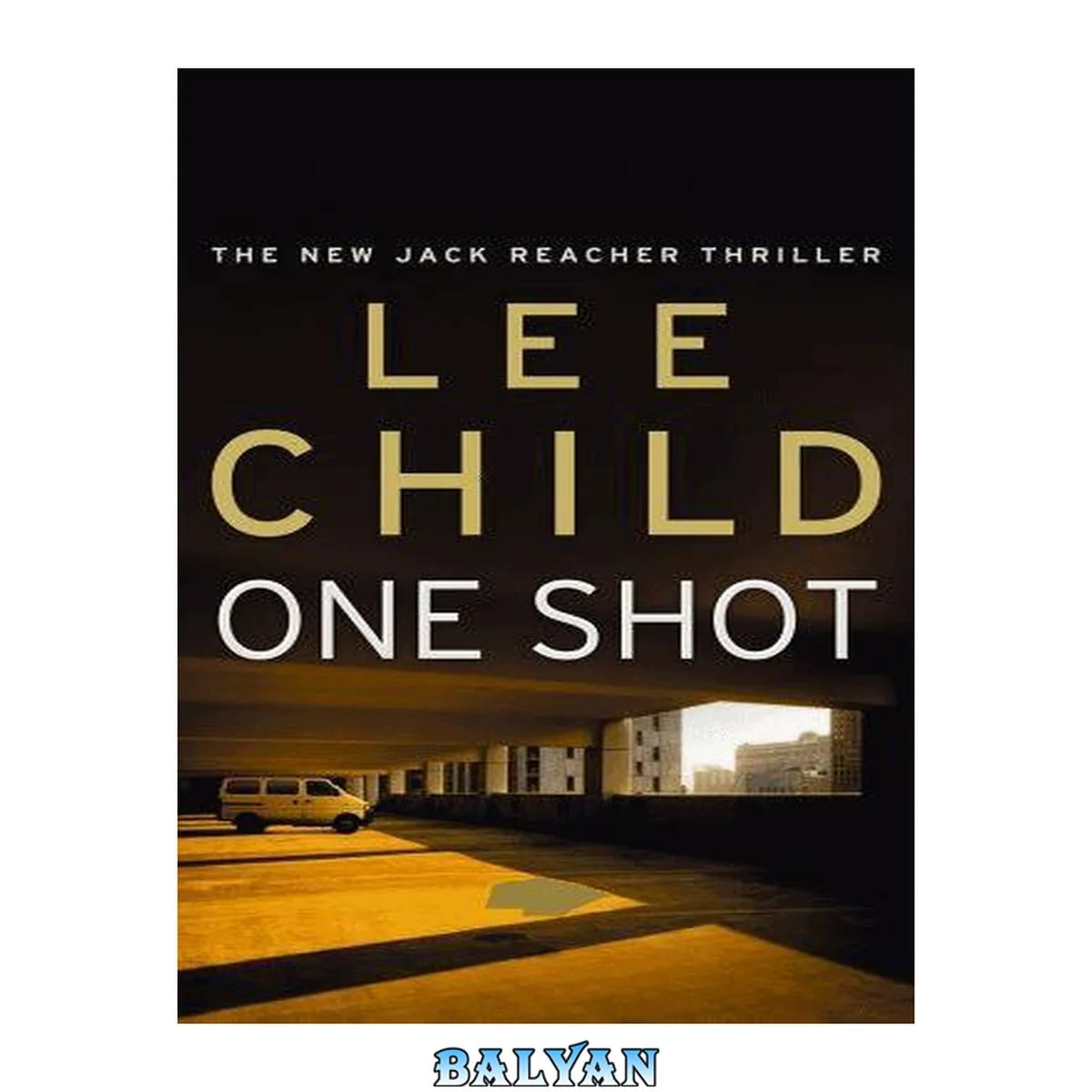 جلد کتاب Jack Reacher: One Shot : A Novel