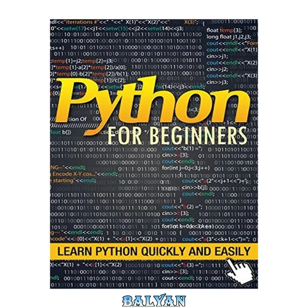 Python for Beginners: Learn Python Quickly and Easily: A Python Crash Course
