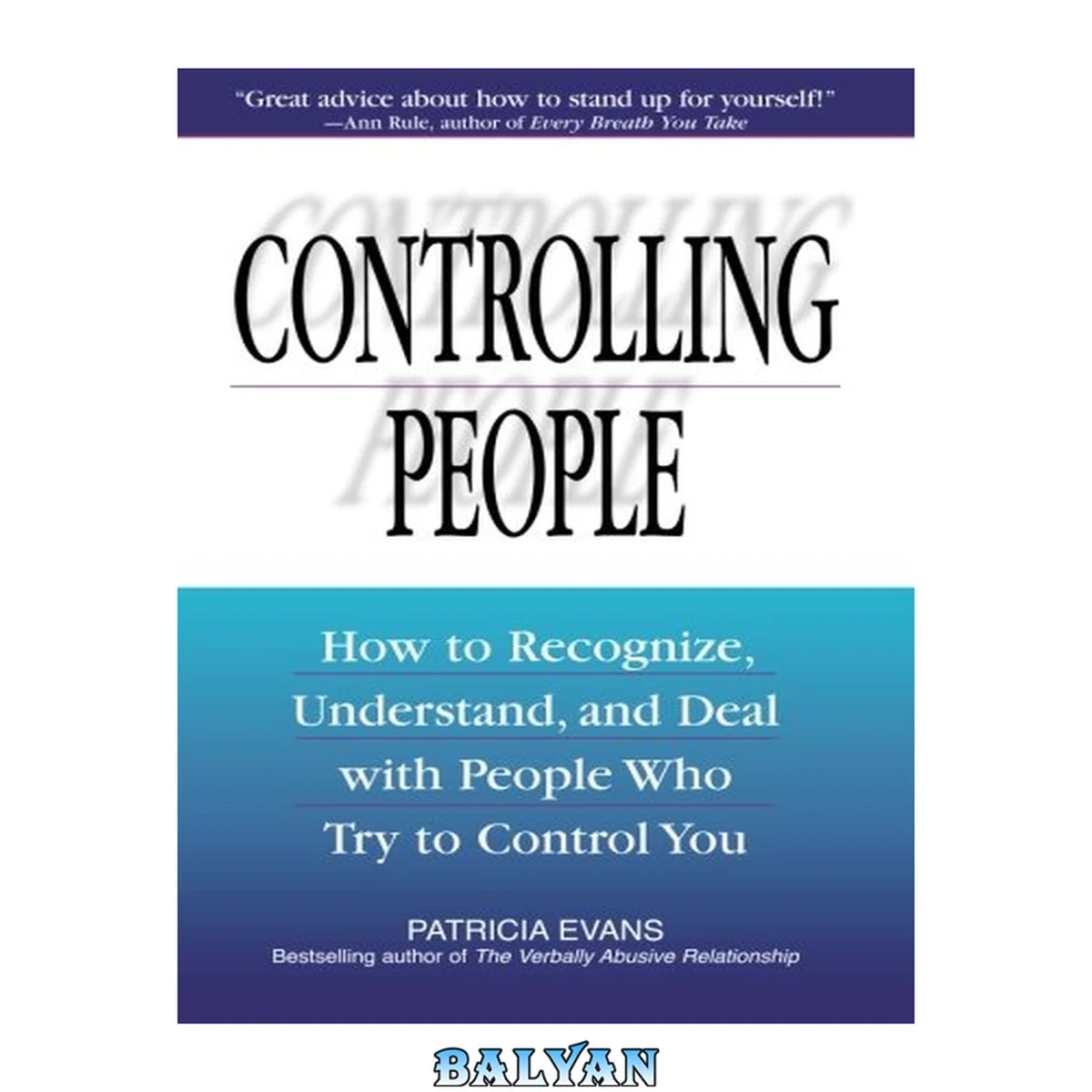 جلد کتاب Controlling People : How to Recognize, Understand, and Deal With People Who Try to Control You