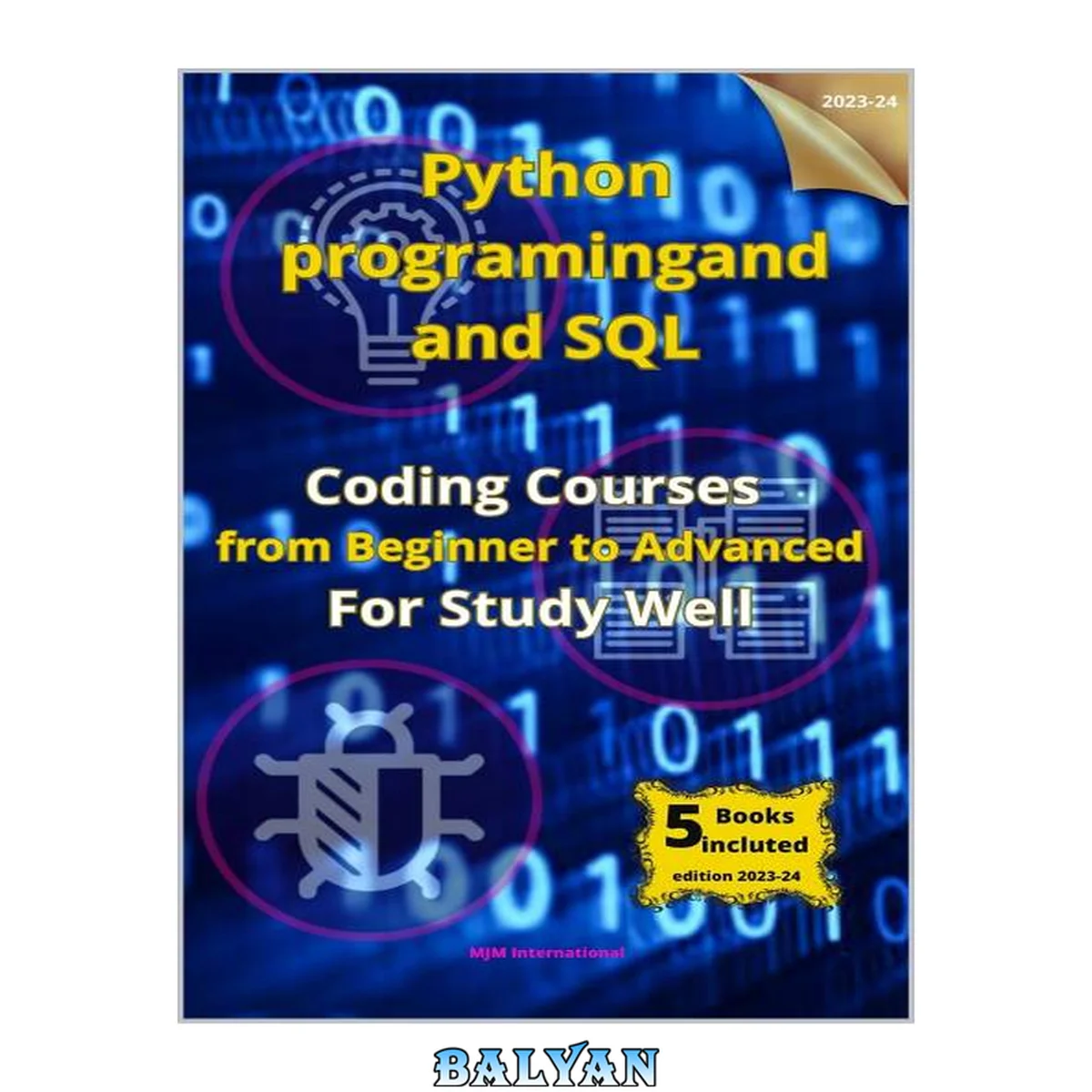 جلد کتاب PYTHON PROGRAMMING AND SQL:Coding Courses from Beginner to Advanced For Study Well