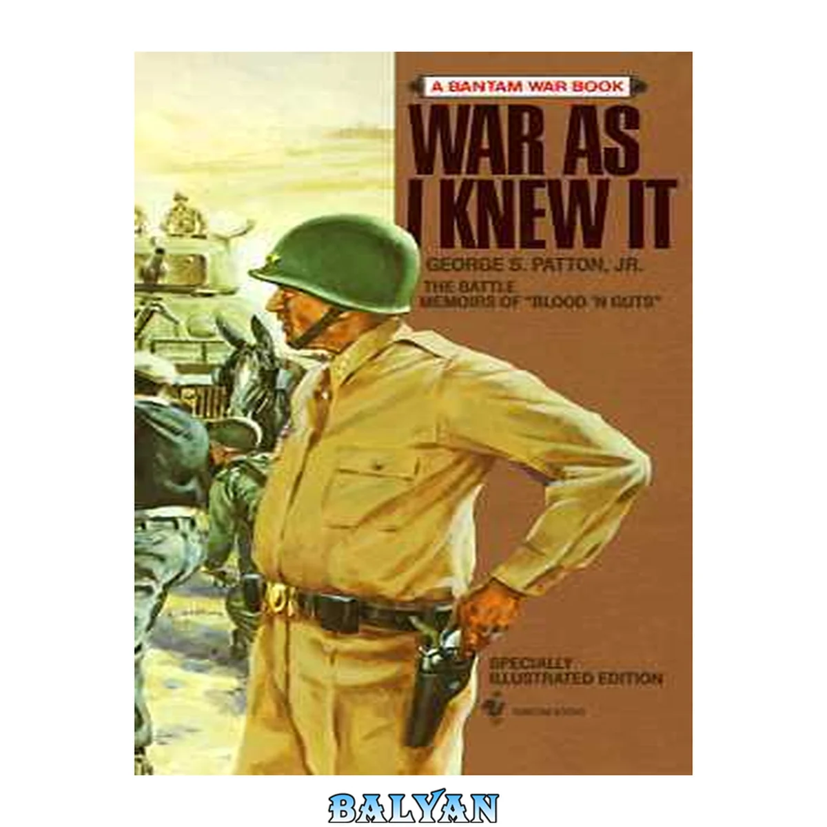 جلد کتاب War As I Knew It: The Battle Memoirs of "Blood 'N Guts"