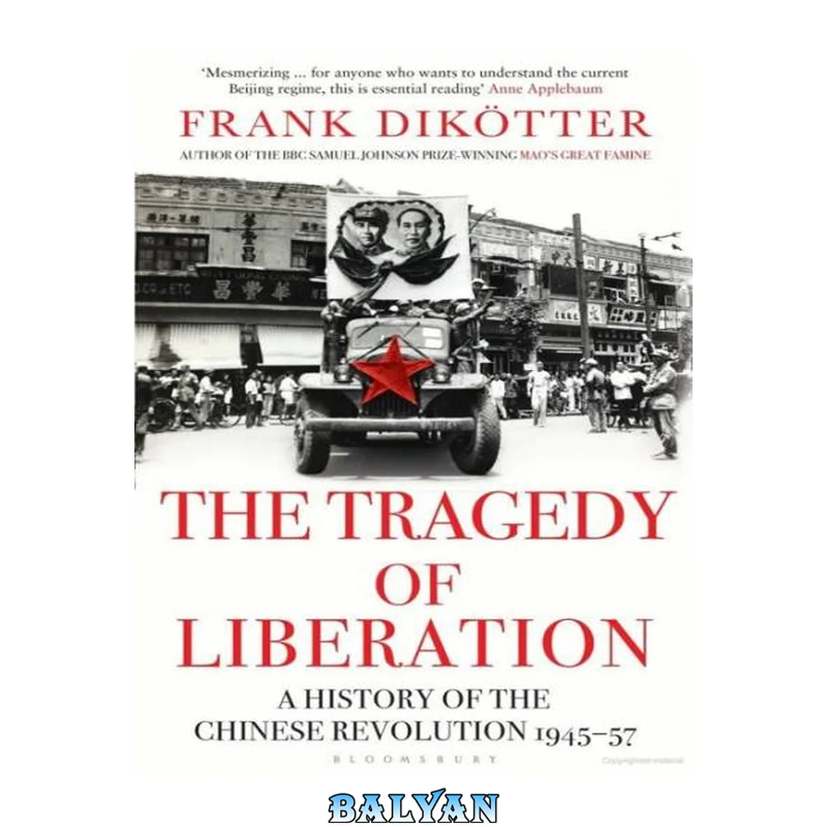 جلد کتاب #x98;The#x9C; tragedy of liberation a history of the Chinese Revolution, 1945-57