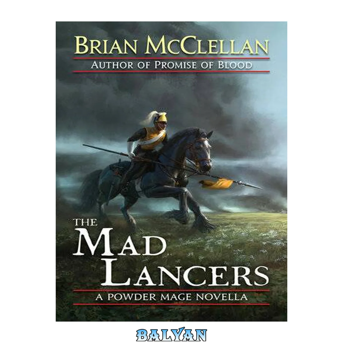 جلد کتاب The Mad Lancers: A Powder Mage Novella