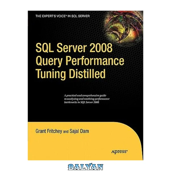 تنظیم عملکرد پرس‌وجو در SQL Server 2008 (صدای کارشناسان در SQL Server)