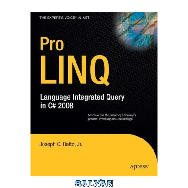 LINQ حرفهای: پرسوجوی یکپارچه زبان در C# 2008 (صدای کارشناسان در .NET)