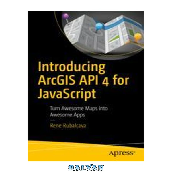 معرفی ArcGIS API 4 برای جاوااسکریپت: تبدیل نقشه‌های شگفت‌انگیز به برنامه‌های شگفت‌انگیز
