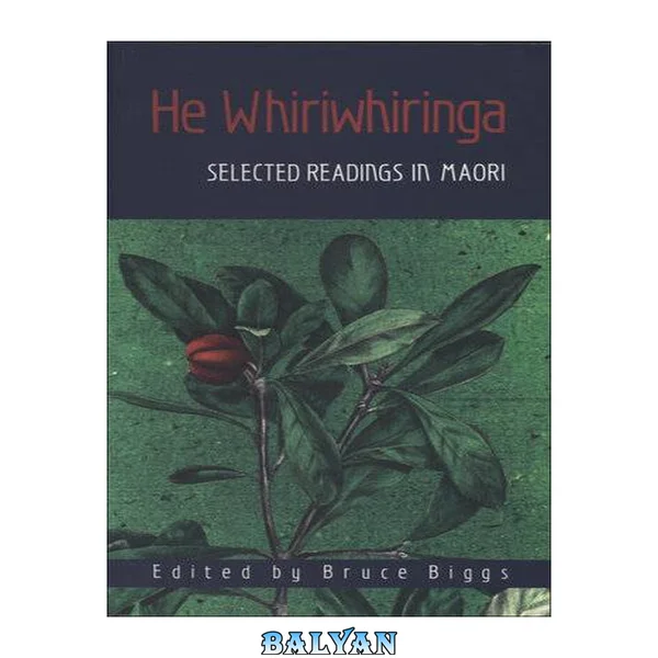 He Whiriwhiringa: گزیده‌ای از ادبیات مائوری