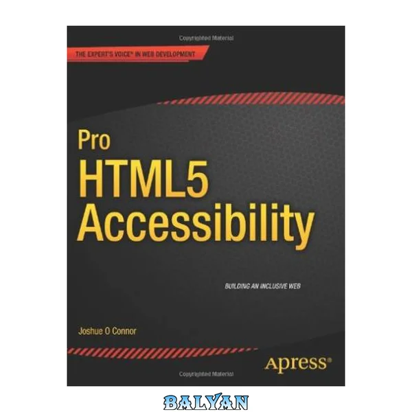 دسترس‌پذیری HTML5 حرفه‌ای: ساخت وبی فراگیر