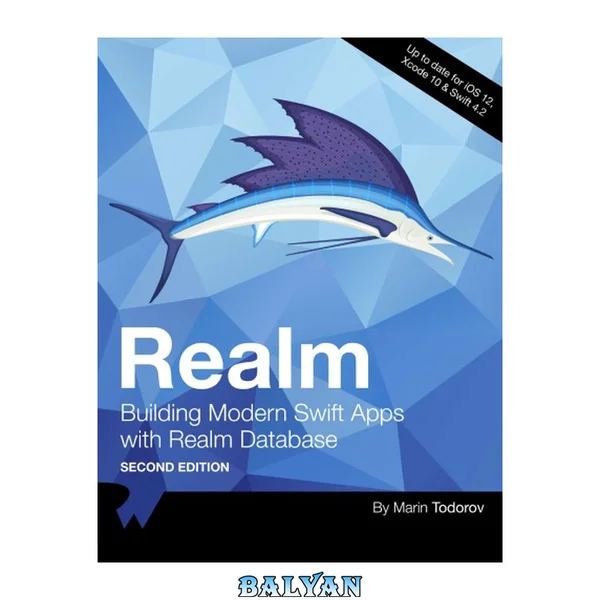 Realm: ساخت برنامه‌های مدرن سوئیفت با پایگاه داده Realm (ویرایش دوم) - ۲۰۱۹