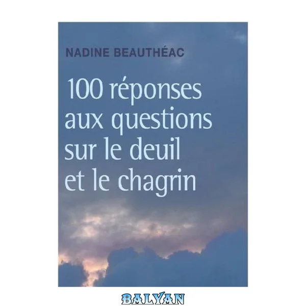 100 پاسخ به سوالات دربارهٔ سوگواری و اندوه