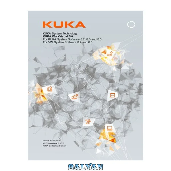 KUKA.WorkVisual 5.0: دستورالعملهای عملیاتی و برنامهنویسی