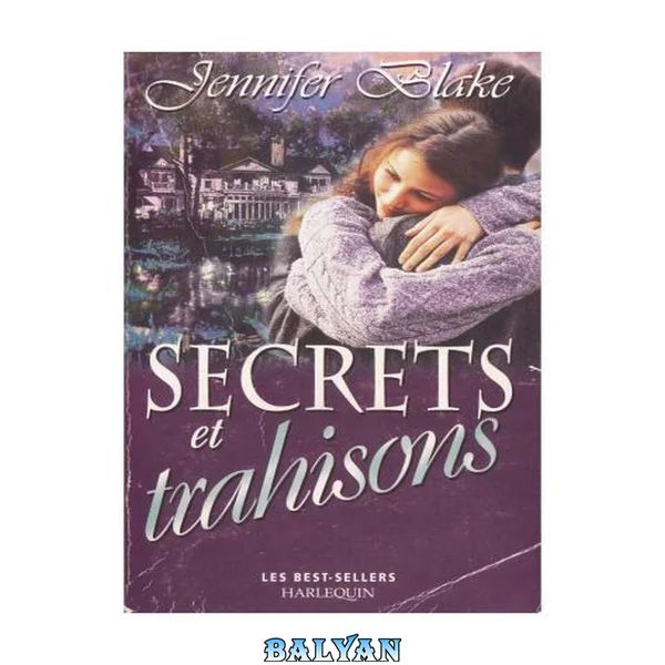 Secrets et trahisons