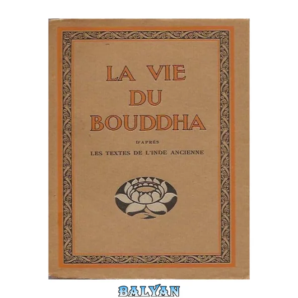 LA VIE DU BOUDDHA