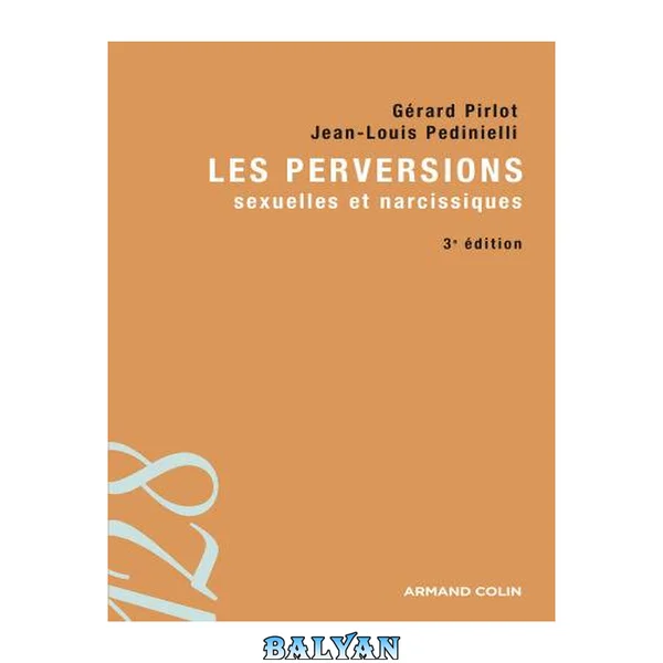 Les perversions sexuelles et narcissiques