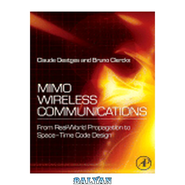 MIMO wireless communications : from real-world propagation to space-time code design