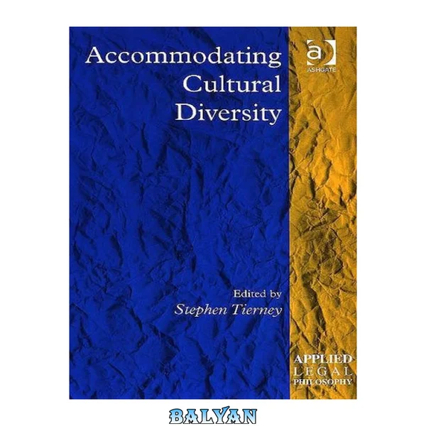 Accommodating Cultural Diversity (Applied Legal Philosophy)