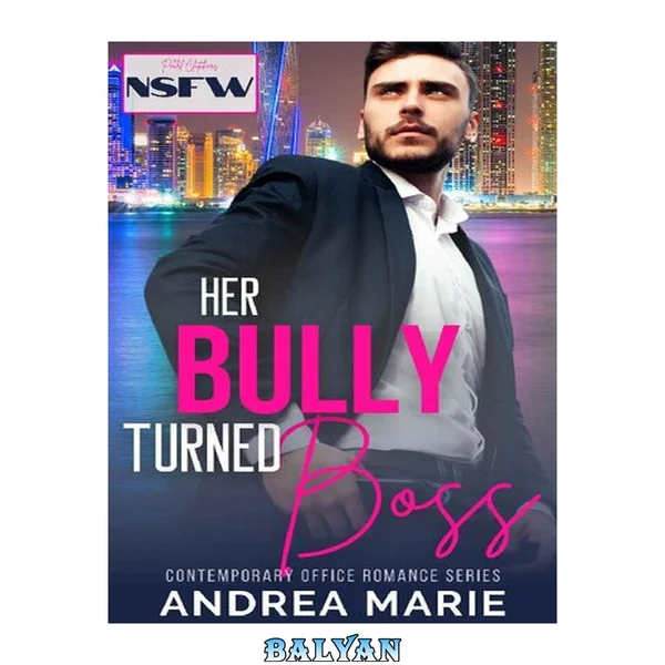 Her Bully Turned Boss